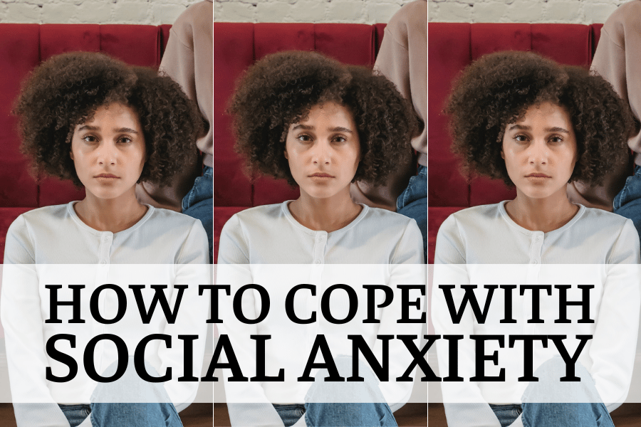 social anxiety how to cope