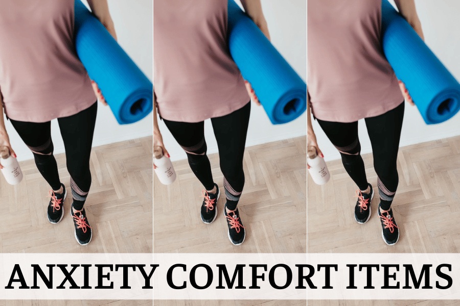 anxiety comfort items